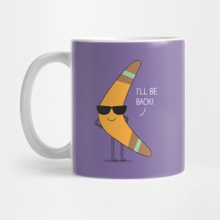 I'll be back! Mug